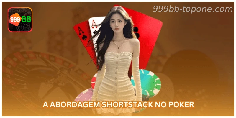 Shortstack no poker na 999BB com regras, saldo em R$ e uso responsável