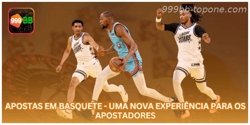 Apostas em Basquete - Uma Nova Experiência para os Apostadores.