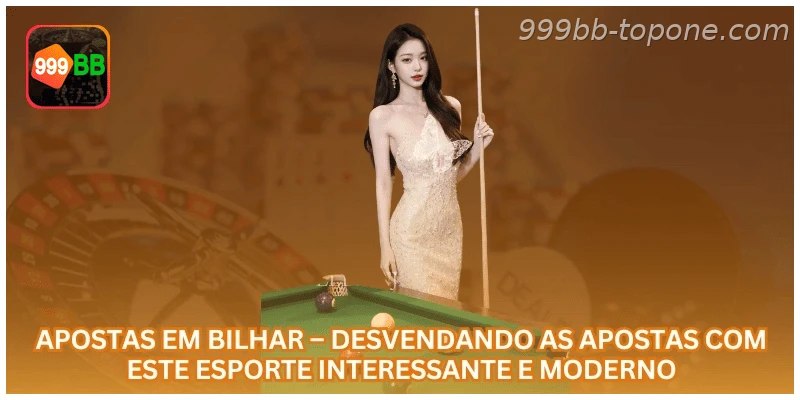 Apostas em Bilhar – Desvendando as Apostas com Este Esporte Interessante e Moderno.