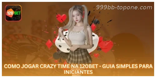 Como Jogar Crazy Time na 999BB - Guia Simples para Iniciantes.