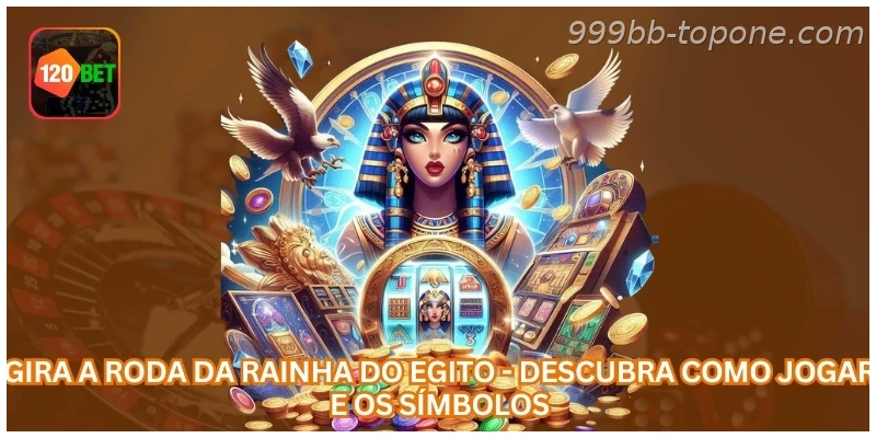 Gira a Roda da Rainha do Egito - Descubra Como Jogar e os Símbolos.