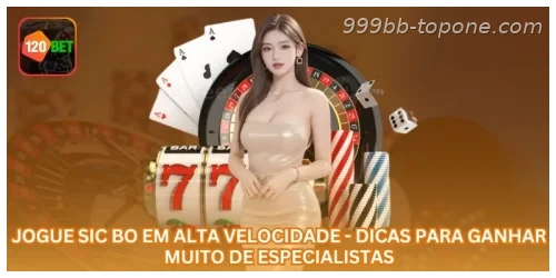Jogue Sic Bo em alta velocidade - Dicas para ganhar muito de especialistas