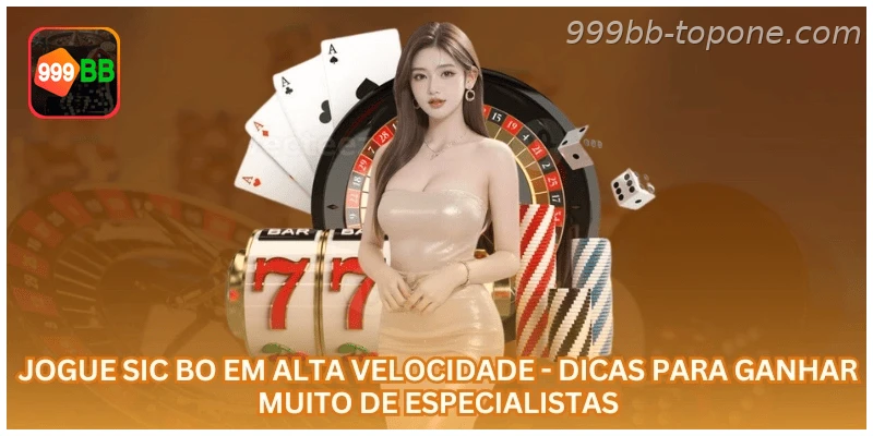 Jogue Sic Bo em alta velocidade - Dicas para ganhar muito de especialistas